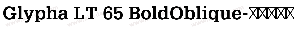 Glypha LT 65 BoldOblique字体转换